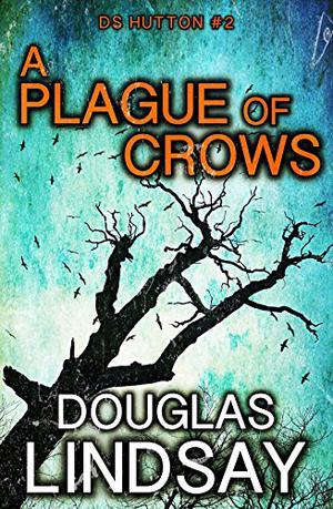 A Plague Of Crows (Thomas Hutton #2)