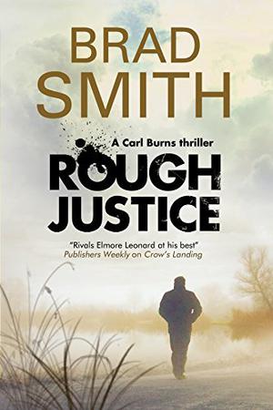 Rough Justice by Brad Smith