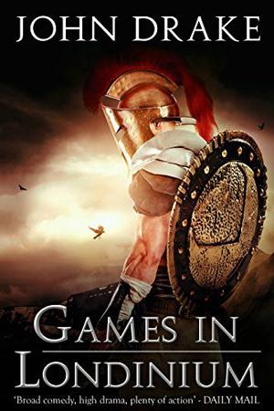 Games in Londinium by John Drake