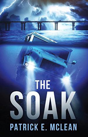 The Soak by Patrick E. McLean