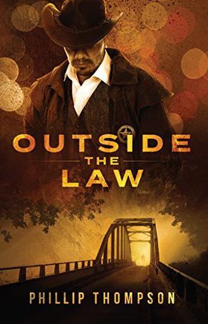 Outside the Law by Phillip Thompson