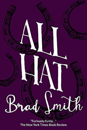 All Hat by Brad Smith