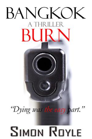 Bangkok Burn by Simon Royle