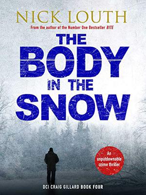 The Body in the Snow (DCI Craig Gillard #4)