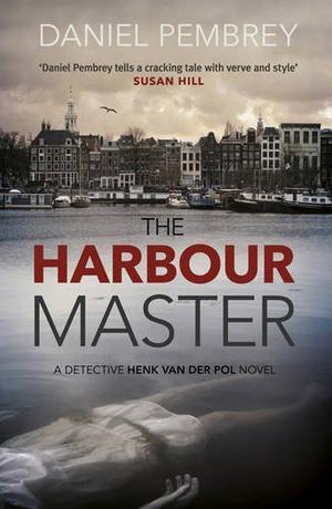 The Harbour Master (Detective Henk van der Pol #1)