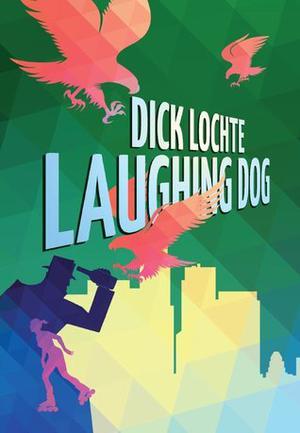 Laughing Dog: A Leo and Serendipity Mystery (Leo Bloodworth And Serendipity Dahlquist #2)
