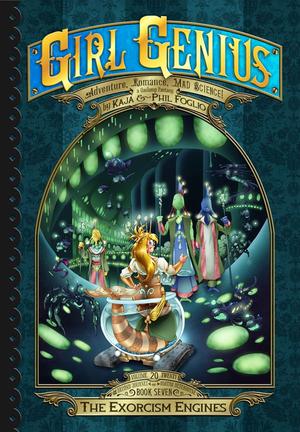 The Exorcism Engines (Girl Genius #20)