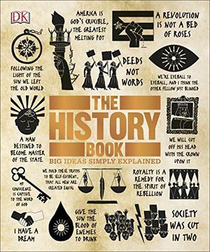 The History Book: Big Ideas Simply Explained by R.G. Grant