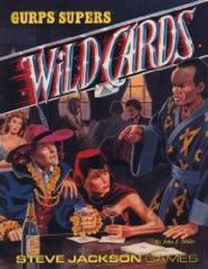 GURPS Wild Cards by John J. Miller, Mark Johnson, Gail Gerstner-Miller, Carl Manz, Charlie Wiedman, Ingrid Kunze, Glen Johnson