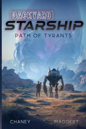 Path of Tyrants (Backyard Starship #13)
