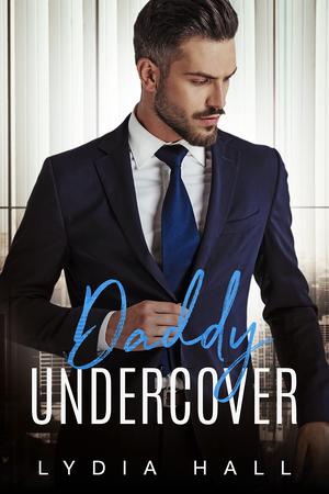 Daddy Undercover by Lydia Hall