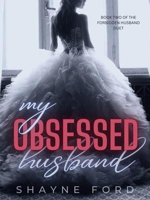 My Obsessed Husband by Shayne Ford