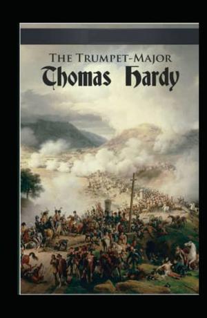 The Trumpet-Major Illustrated by Thomas Hardy