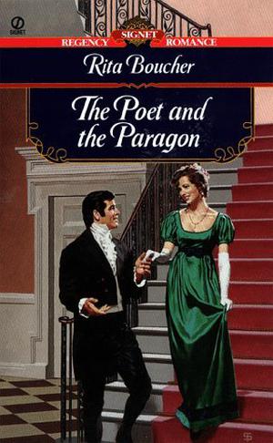 The Poet and the Paragon by Rita Boucher