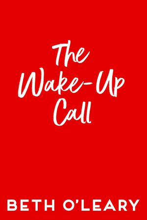 The Wake-Up Call by Beth O'Leary