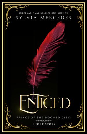 Enticed (Prince of the Doomed City #1.5)