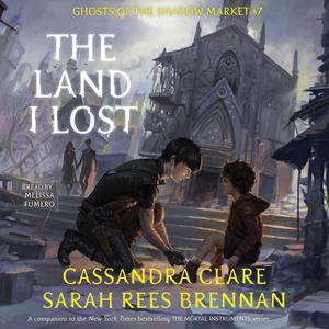 The Land I Lost (Ghosts of the Shadow Market #7)