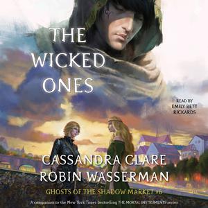The Wicked Ones (Ghosts of the Shadow Market #6)