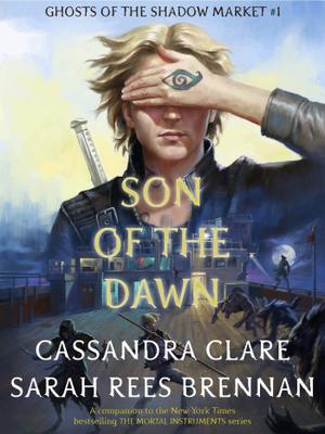 Son of the Dawn (Ghosts of the Shadow Market #1)