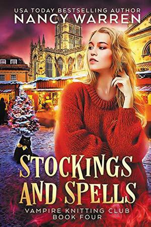 Stockings and Spells (Vampire Knitting Club #4)