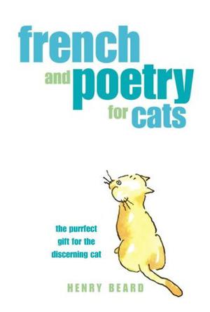 French and Poetry for Cats by Henry N. Beard