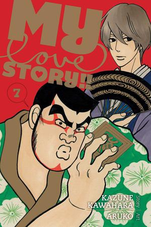 My Love Story!!, Vol. 7 (俺物語!! [Ore Monogatari!!] #7)