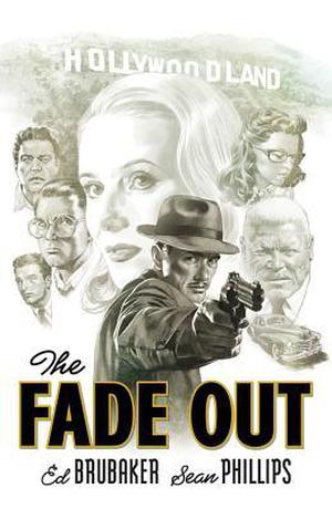 The Fade Out: The Complete Collection (The Fade Out #1-3)