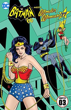 Batman '66 Meets Wonder Woman '77 #3 by Marc Andreyko, Jeff Parker