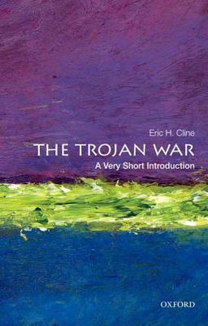 The Trojan War: A Very Short Introduction (The Oxford Very Short Introductions Series #1)