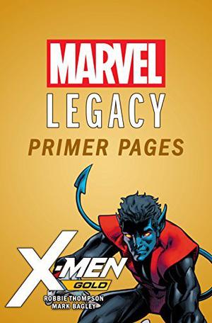 X-Men Gold - Marvel Legacy Primer Pages by Robbie Thompson