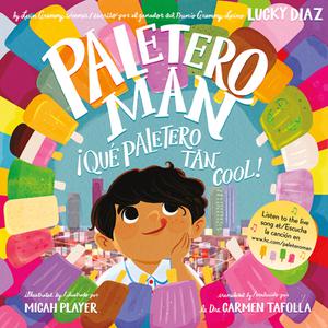 Paletero Man/�Que Paletero Tan Cool! by Lucky Diaz, Micah Player