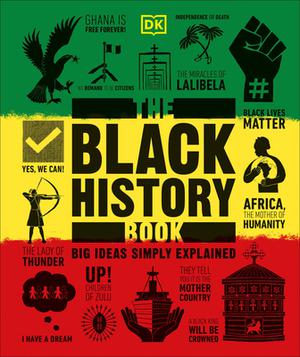 The Black History Book: Big Ideas Simply Explained (Big Ideas Simply Explained #1)