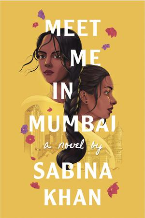 Meet Me in Mumbai by Sabina Khan