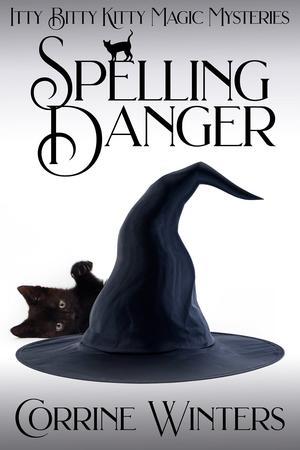 Spelling Danger (Itty Bitty Kitty Magic Mysteries #1)