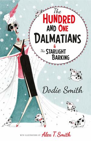 The Hundred and One Dalmatians / The Starlight Barking (The Hundred and One Dalmatians #1-2)