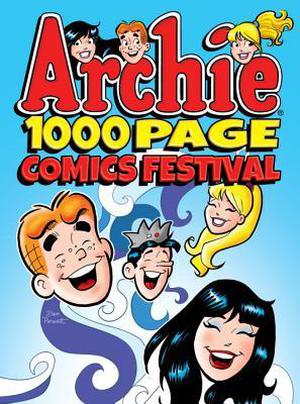 Archie 1000 Page Comics Festival (Archie 1000 Page Comics #1)