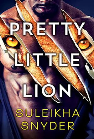 Pretty Little Lion by Suleikha Snyder