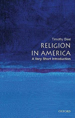 Religion in America: A Very Short Introduction (The Oxford Very Short Introductions Series #1)