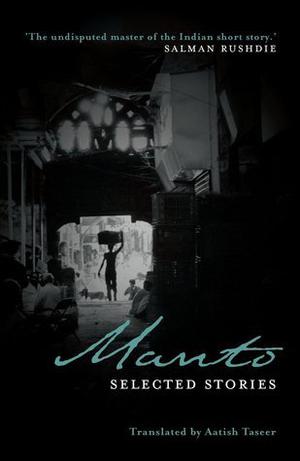 Manto: Selected Stories by Saadat Hasan Manto