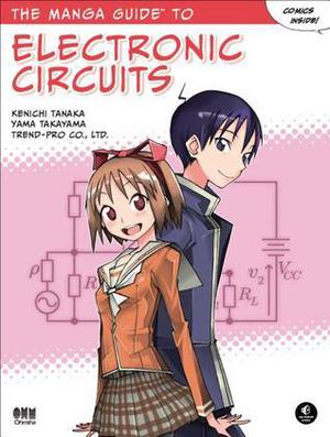 The Manga Guide to Electronic Circuits (Manga Guides #1)