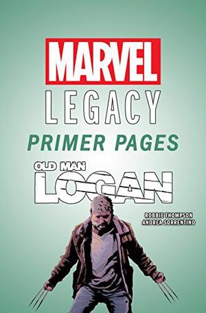 Old Man Logan - Marvel Legacy Primer Pages by Robbie Thompson, Andrea Sorrentino