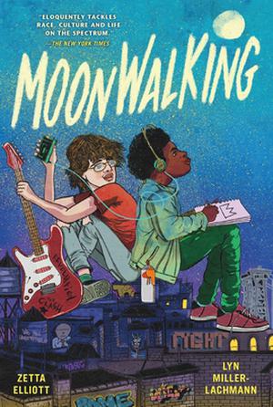 Moonwalking by Zetta Elliott, Lyn Miller-Lachmann