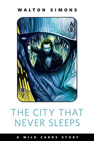 The City That Never Sleeps (Wild Cards #27.4)