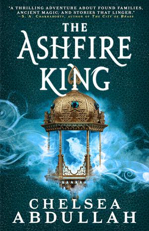 The Ashfire King by Chelsea Abdullah
