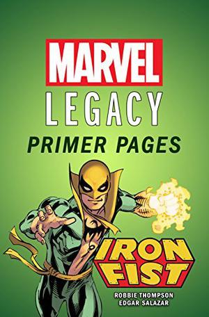Iron Fist - Marvel Legacy Primer Pages (Iron Fist (2017) (Single Issues) #1)