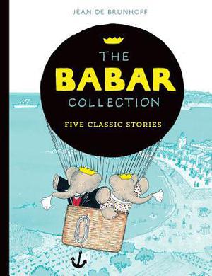 The Babar Collection: Five Classic Stories by Jean de Brunhoff