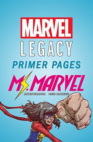 Ms. Marvel - Marvel Legacy Primer Pages by Robbie Thompson, Diego Olortegui