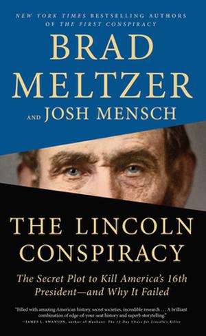 The Lincoln Conspiracy: The Secret Plot to Kill America's 16th President - And Why It Failed (Conspiracy #1)