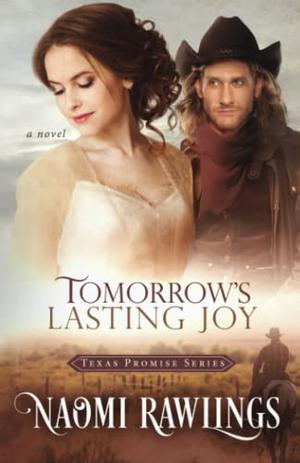 Tomorrow's Lasting Joy by Naomi Rawlings