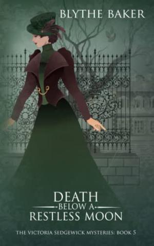 Death Below A Restless Moon by Blythe Baker